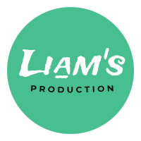 Liam's Production